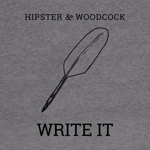 WRITE IT by hipsterandwoodcock